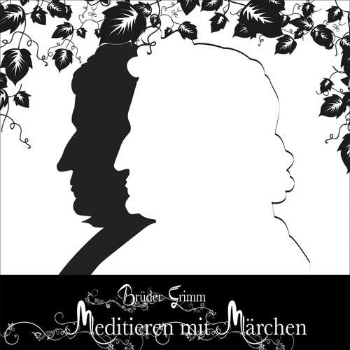 Hoerbuch Meditieren mit Märchen - Brüder Grimm - Thomas Horwath