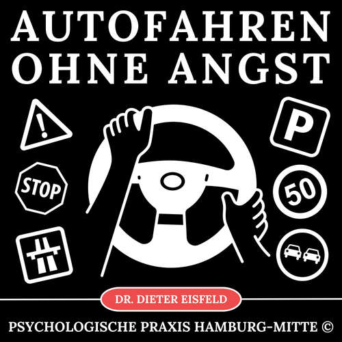 Hoerbuch Autofahren ohne Angst - Dr. Dieter Eisfeld - Dieter Eisfeld