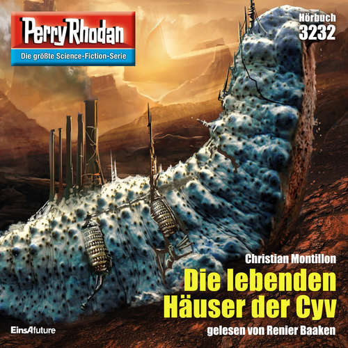 Hoerbuch Perry Rhodan 3232: Die lebenden Häuser der Cyv - Susan Schwartz - Renier Baaken