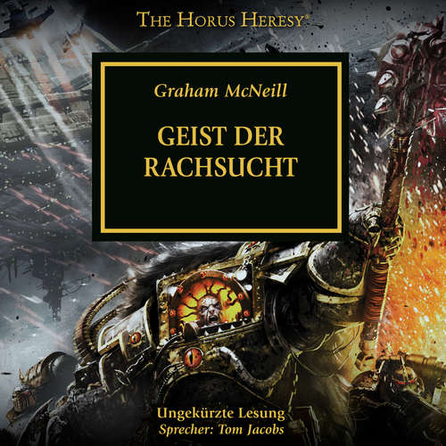 Hoerbuch The Horus Heresy 29: Geist der Rachsucht - Graham McNeill - Tom Jacobs