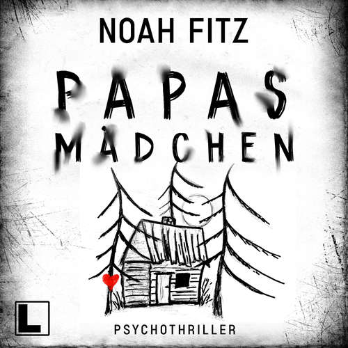 Hoerbuch Papas Mädchen - Noah Fitz - Sascha Tschorn