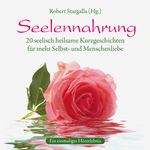 Hoerbuch Seelennahrung - Robert Stargalla - Michaela Merten