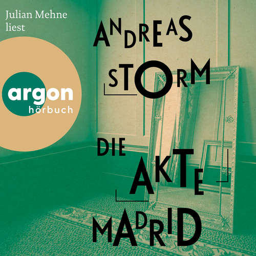 Hoerbuch Die Akte Madrid - Die Lennard-Lomberg-Reihe, Band 2 - Andreas Storm - Julian Mehne