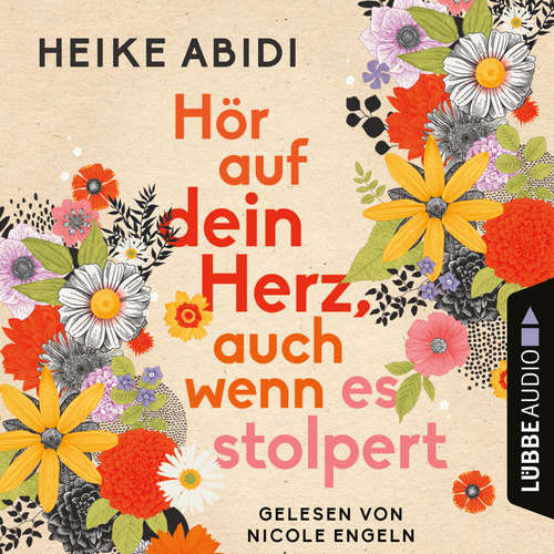 Hoerbuch Hör auf dein Herz, auch wenn es stolpert - Heike Abidi - Nicole Engeln