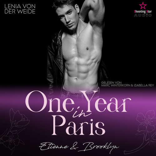 Hoerbuch One Year in Paris: Etienne & Brooklyn - Travel for Love, Band 3 - Lenia von der Weide - Izabella Rey