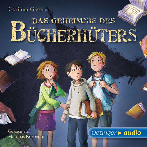Hoerbuch Das Geheimnis des Bücherhüters - Corinna Gieseler - Matthias Koeberlin