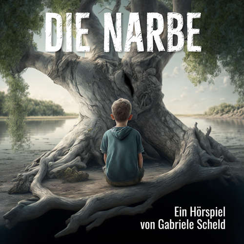 Hoerbuch Die Narbe - Gabriele Scheld - Gabriele Scheld