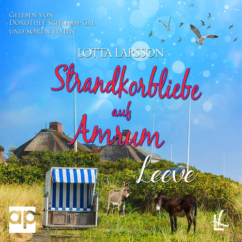 Hoerbuch Strandkorbliebe auf Amrum - Leeve - Lotta Larsson - Dorothee Schlemm-