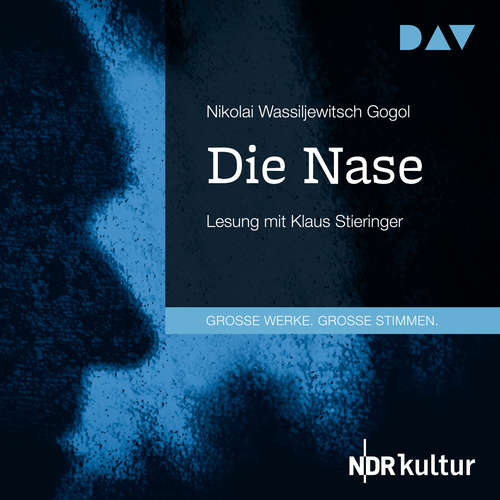 Hoerbuch Die Nase - Nikolai Wassiljewitsch Gogol - Klaus Stieringer