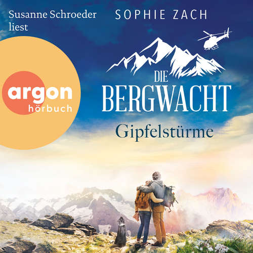 Hoerbuch Die Bergwacht: Gipfelstürme - Sophie Zach - Susanne Schroeder
