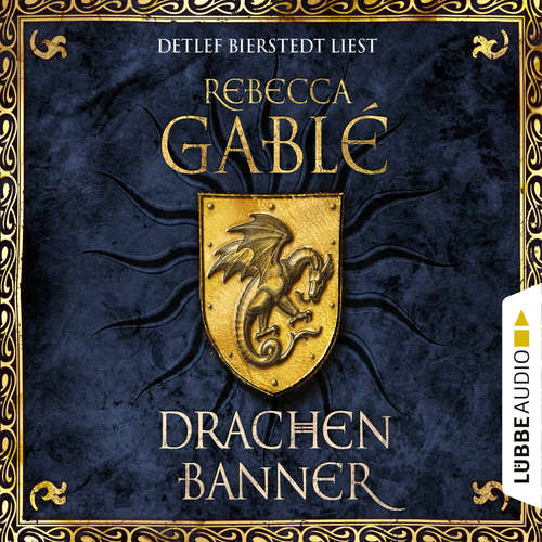 Hoerbuch Drachenbanner - Waringham Saga, Teil 7 - Rebecca Gablé - Detlef Bierstedt