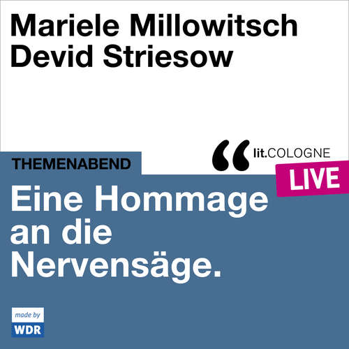 Hoerbuch Eine Hommage an die Nervensäge - lit.COLOGNE live - Mariele Millowitsch - Mariele Millowitsch