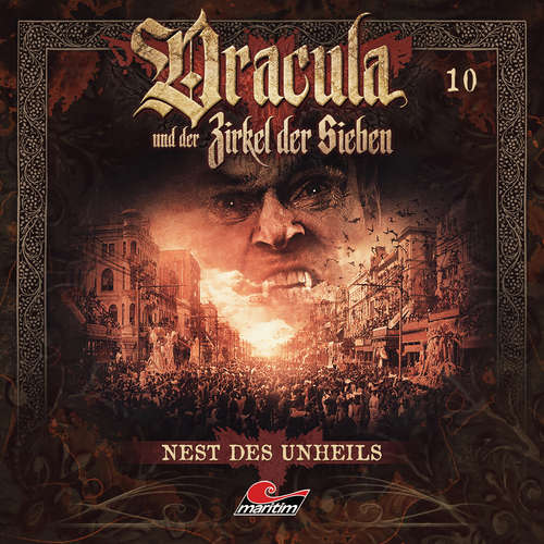 Hoerbuch Dracula und der Zirkel der Sieben, Folge 10: Nest des Unheils - Marc Freund - Torsten Michaelis