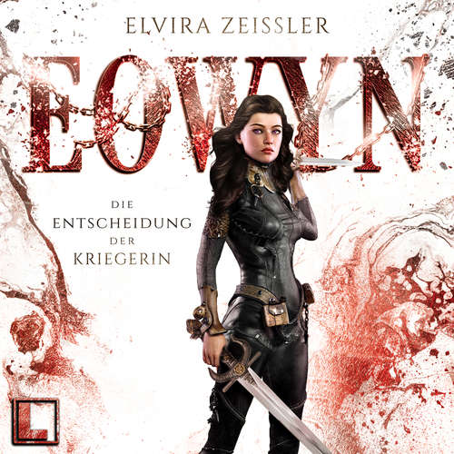 Hoerbuch Die Entscheidung der Kriegerin - Eowyn, Band 2 - Elvira Zeißler - Michaela Gaertner