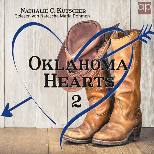 Hoerbuch Oklahoma Hearts 2 - Nathalie C. Kutscher - Natascha Maria Dohmen