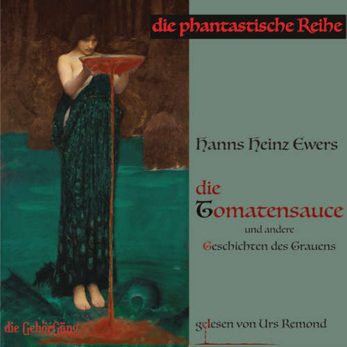 Hoerbuch die Tomatensauce - Hanns Heinz Ewers - Urs Remond
