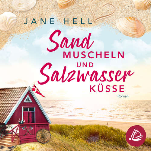 Hoerbuch Sandmuscheln und Salzwasserküsse - Jane Hell - Sarah Dorsel