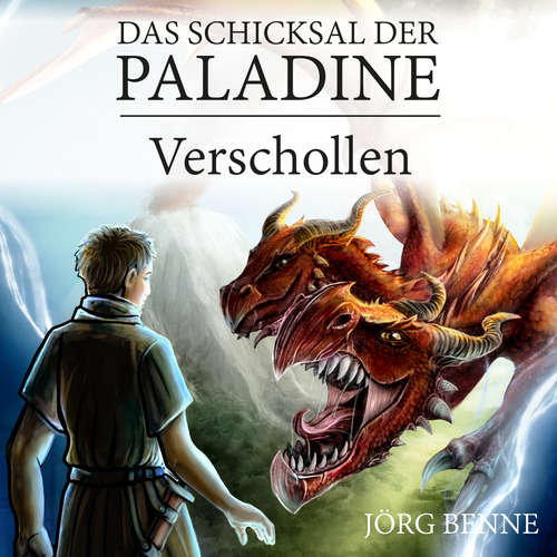 Hoerbuch Verschollen - Das Schicksal der Paladine, Band 1 - Jörg Benne - Florian Jung