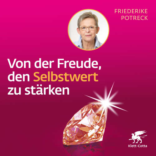 Hoerbuch Von der Freude, den Selbstwert zu stärken - Friederike Potreck - Yvonne Esins