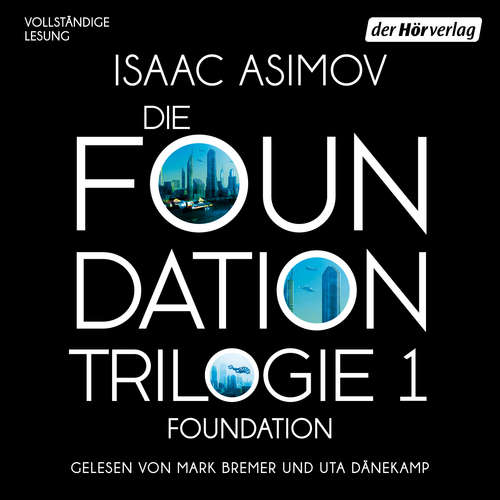 Hoerbuch Foundation - Isaac Asimov - Mark Bremer