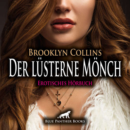 Hoerbuch Der lüsterne Mönch / Erotik Audio Story / Erotisches Hörbuch - Brooklyn Collins - Lenia Bellanie