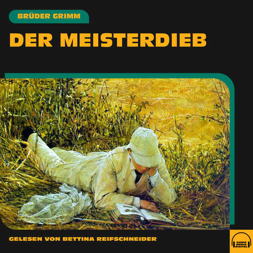Hoerbuch Der Meisterdieb - Brüder Grimm - Bettina Reifschneider