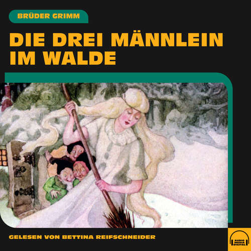 Hoerbuch Die drei Männlein im Walde - Brüder Grimm - Bettina Reifschneider