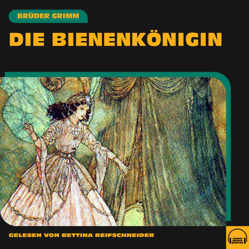 Hoerbuch Die Bienenkönigin - Brüder Grimm - Bettina Reifschneider