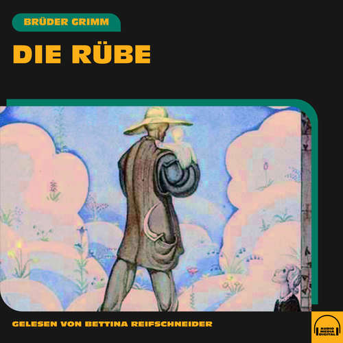 Hoerbuch Die Rübe - Brüder Grimm - Bettina Reifschneider