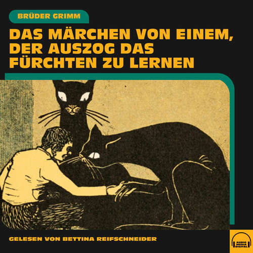 Hoerbuch Das Märchen von einem, der auszog, das Fürchten zu lernen - Brüder Grimm - Bettina Reifschneider