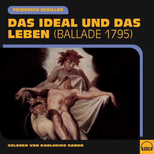 Hoerbuch Das Ideal und das Leben - Friedrich Schiller - Karlheinz Gabor