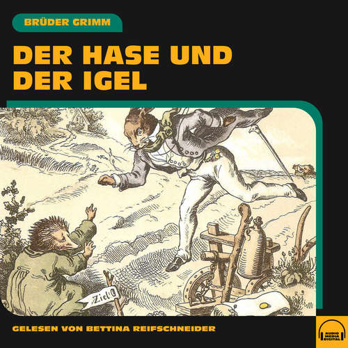 Hoerbuch Der Hase und der Igel - Brüder Grimm - Bettina Reifschneider