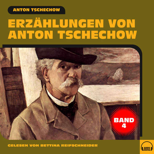 Hoerbuch Erzählungen von Anton Tschechow - Band 4 - Anton Tschechow - Bettina Reifschneider