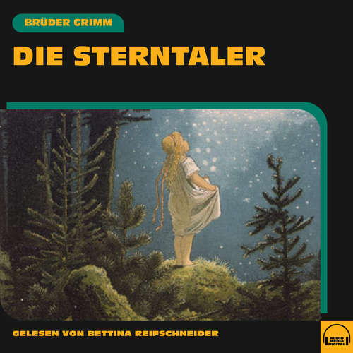 Hoerbuch Die Sterntaler - Brüder Grimm - Bettina Reifschneider