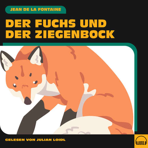 Hoerbuch Der Fuchs und der Ziegenbock - Jean de la Fontaine - Julian Loidl