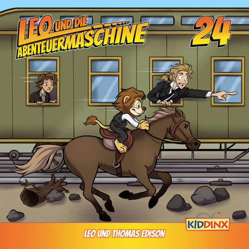 Hoerbuch Leo und die Abenteuermaschine, Folge 24: Leo und Thomas Edison - Matthias Arnold - Marco Rosenberg