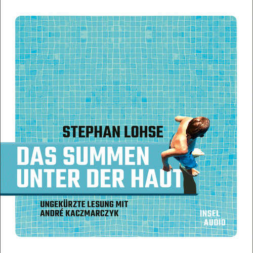 Hoerbuch Das Summen unter der Haut - Stephan Lohse - André Kaczmarczyk