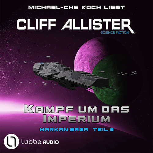 Hoerbuch Kampf um das Imperium - Markan-Saga, Teil 3 - Cliff Allister - Michael-Che Koch