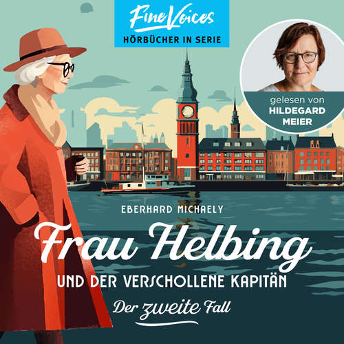 Hoerbuch Frau Helbing und der verschollene Kapitän - Frau Helbing, Band 2 - Eberhard Michaely - Hildegard Meier