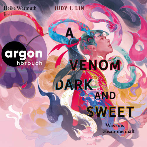 Hoerbuch A Venom Dark and Sweet - Was uns zusammenhält - Das Buch der Tee-Magie, Band 2 - Judy I. Lin - Heike Warmuth