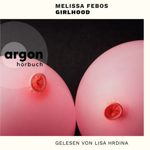 Hoerbuch Girlhood - Melissa Febos - Lisa Hrdina