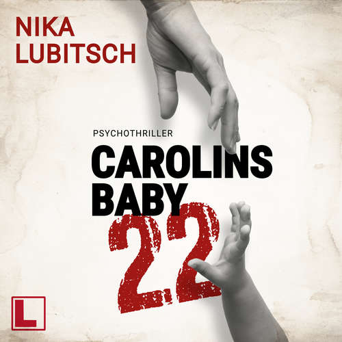 Hoerbuch Carolins Baby : 22 - Nika Lubitsch - Anja Laïs