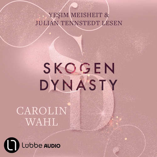 Hoerbuch Skogen Dynasty - Carolin Wahl - Yeşim Meisheit