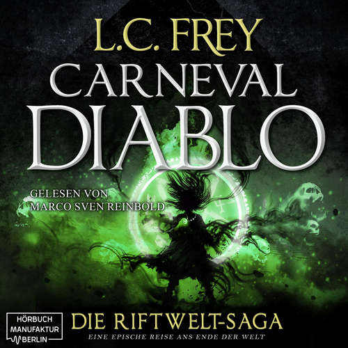 Hoerbuch Carneval Diablo - Die Riftwelt-Saga, Band 3 - L.C. Frey - Marco Sven Reinbold