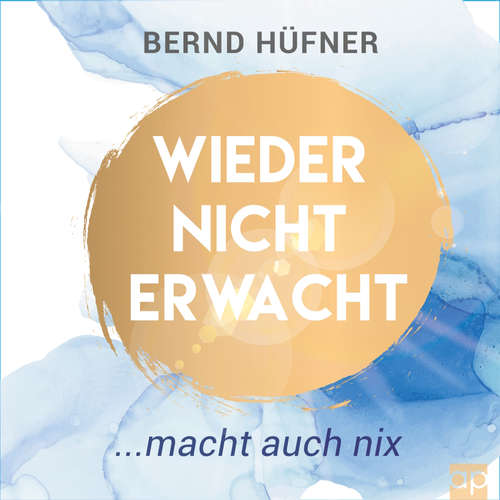 Hoerbuch Wieder nicht erwacht - Bernd Hüfner - Fabian Weiß