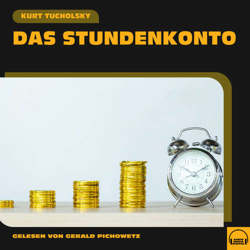 Hoerbuch Das Stundenkonto - Kurt Tucholsky - Gerald Pichowetz