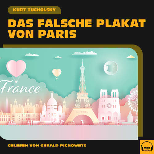 Hoerbuch Das falsche Plakat von Paris - Kurt Tucholsky - Gerald Pichowetz