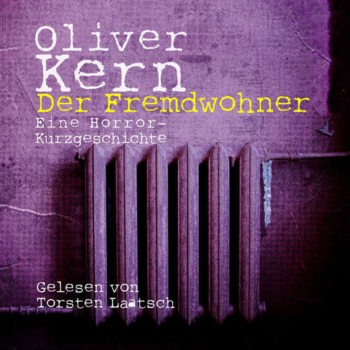 Hoerbuch Der Fremdwohner - Oliver Kern - Torsten Laatsch