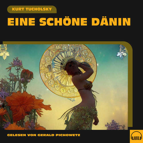 Hoerbuch Eine schöne Dänin - Kurt Tucholsky - Gerald Pichowetz