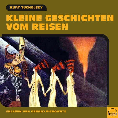 Hoerbuch Kleine Geschichten vom Reisen - Kurt Tucholsky - Gerald Pichowetz